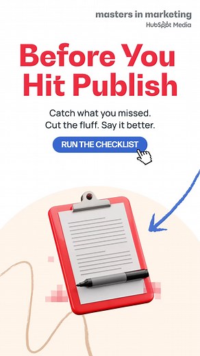 Think your message is ready? Run it through the Anti-Marketing Checklist first. In seven quick steps, you’ll know if your content sounds authentic or corporate. Subscribe now for free access. | HubSpot