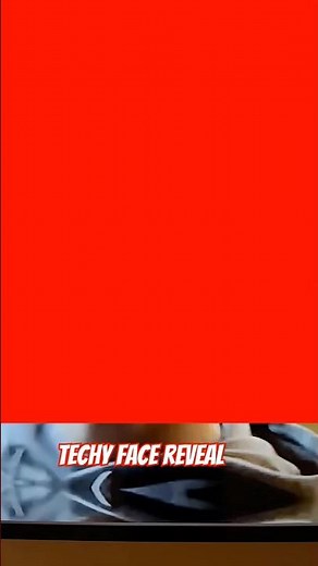 Techy face reveal