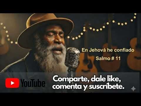 Salmo 11 - En Jehová he confiado