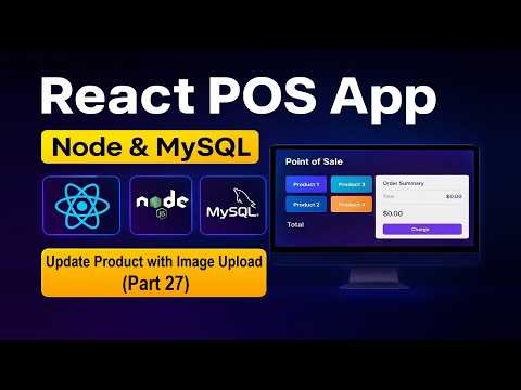 React POS App - Update Product with Image Upload (Part 27)