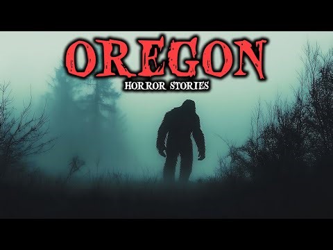 9 Most Disturbing Oregon Horror Stories | Fear Files