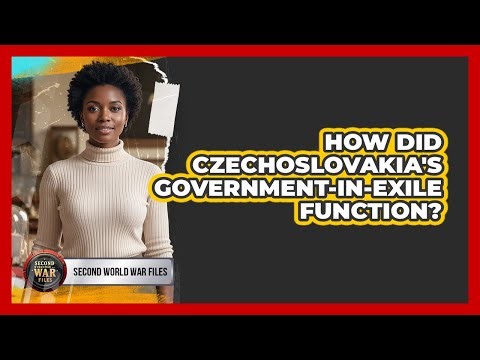 How Did Czechoslovakia's Government-in-exile Function?