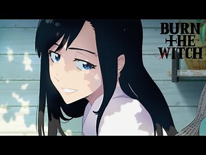 BURN THE WITCH - Ending | Blowing