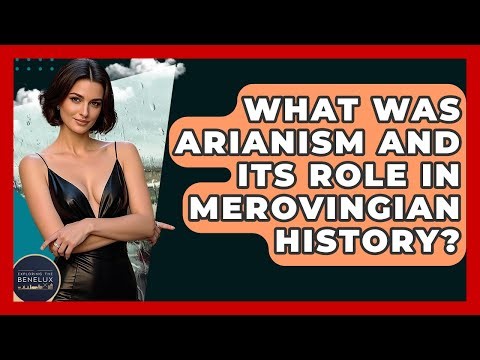 What Was Arianism And Its Role In Merovingian History? - Exploring The Benelux