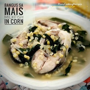 625K views · 10K reactions | Bangus sa Mais (Milkfish in Corn) Detailed Recipe here https://www.pinoycookingrecipes.com/recipe/bangus-sa-mais-milkfish-in-corn #bangussamais #milkfish #seafood Track by: NOWË - Horizon (Vlog No Copyright Music) Music provided by Vlog No Copyright Music. Video Link: https://youtu.be/g845F6ORCOc | Miss J | Facebook