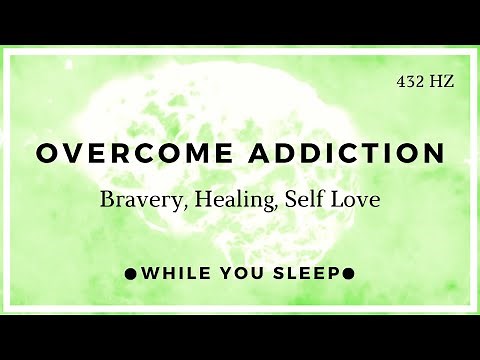 Overcome Addiction - Reprogram Your Mind (While You Sleep)