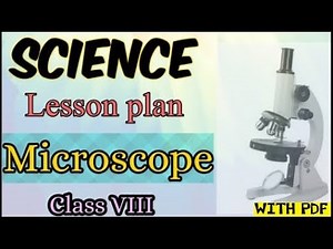 Science Lesson plan | lesson plan on microscope | B.ed lesson plan | D.El.Ed lesson plan |