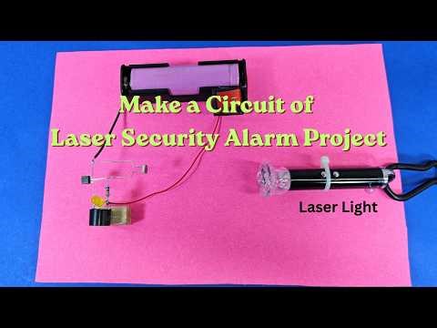 Make a Circuit of Laser Security Alarm Project #scienceproject