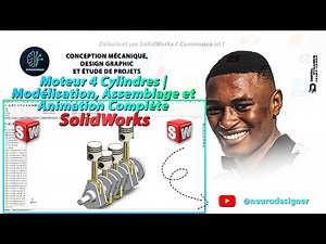 Moteur 4 Cylindres dans SolidWorks | Modélisation, Assemblage et animation complète