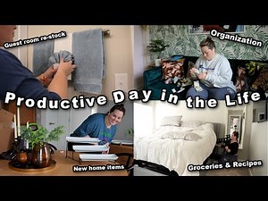Productive Day In The Life | Monday Reset, Organizing, Groceries, Guest Room Prep