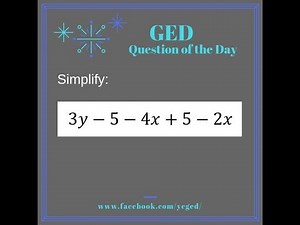 GED® Math: Combining Like Terms with negatives (1.6, Exp, #16)