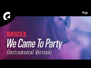 Basixx - We Came To Party (Instrumental Version)