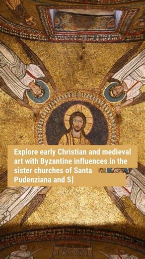 Sister Churches in ROME. Santa Pudenziana and Santa Prassede