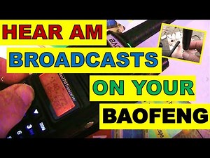 Hear AM broadcast stations on your Baofeng HT!
