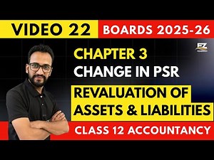 Video 22 Revision | Change in PSR - Revaluation of Assets and Liabilities | Class 12 Accountancy