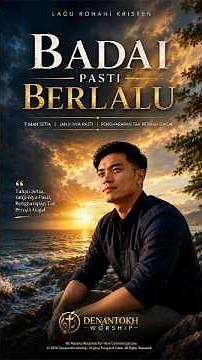 Badai Pasti Berlalu | Lagu Rohani Kristen Terbaru 2026 yang Menguatkan Hati | Denantokh Worship🎶💖✝️