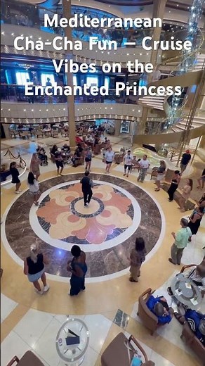 Mediterranean Cha‑Cha Fun — Cruise Vibes on the Enchanted Princess #catchcruise #cruiseadventures