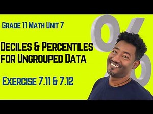 Grade 11 Maths Unit 7:Deciles & Percentiles for Ungrouped Data & Exercise 7.11 & 7.12