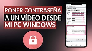 Cómo poner contraseña a un video desde mi PC WINDOWS fácilmente
