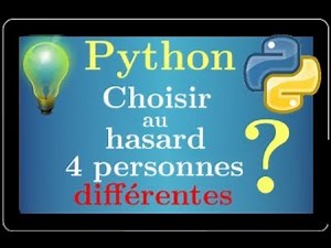 cours python • Programme pour choisir 4 personnes différentes • lycée programmation tutoriel