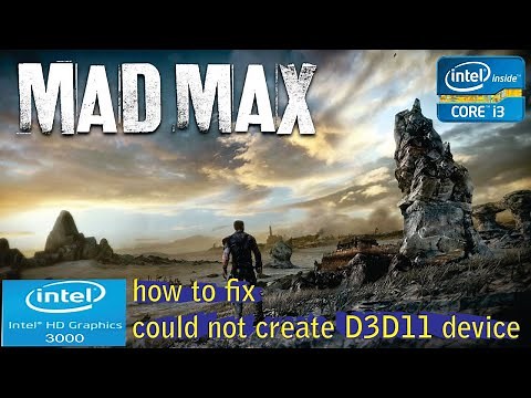 how to fix could not create D3D11 device on mad max game | windows 7/8/10