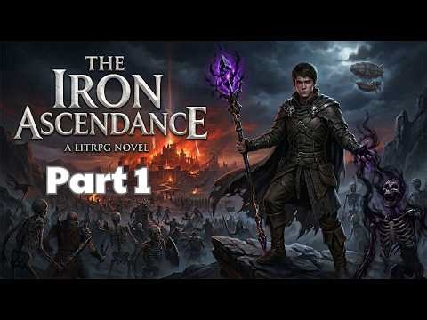 LitRPG Audiobook : The Iron Acendance – Free Full Length - Part 1