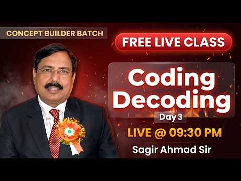 Coding Decoding LIVE 🔥 Day 3 | Reasoning Master class | Concept Builder Batch 2026 | Sagir Ahmad Sir