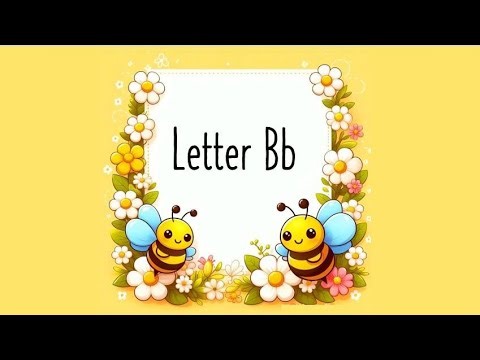 Learn the Letter Bb | Phonics for Kids & Toddlers | 🧸 Little steps 🧸