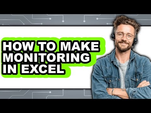 How to Make Monitoring in Excel - Easy Guide