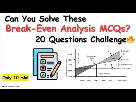 I Challenge You to Attend These 20 Break-even Analysis MCQs 🔥| Takes Only 10 Minute!