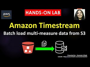Amazon Timestream - Hands on lab - Batch load multi-measure data from S3
