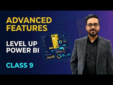 Power BI Hindi Bootcamp Class 9| Key Features- RLS, Field Parameters, Calc Groups & Interactions