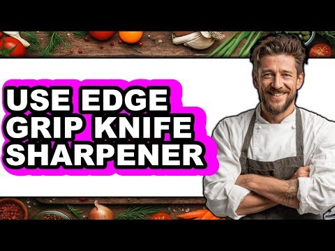 How to Use Edge Grip Knife Sharpener - Step by Step