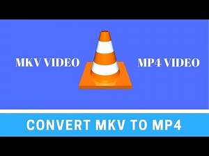 How to Convert MKV to Mp4 video Using VLC Media Player