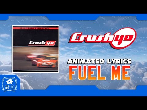 CRUSH 40 "FUEL ME" ANIMATED LYRICS