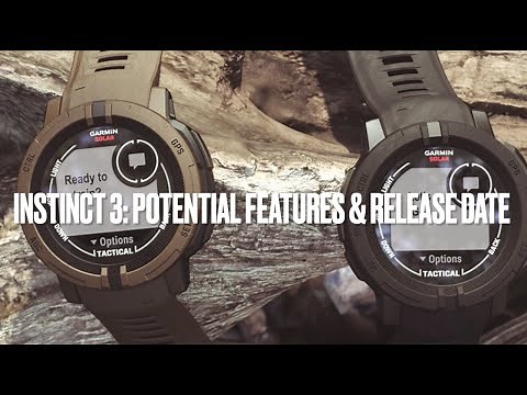 Garmin Instinct 3: Anticipated features and potential release date