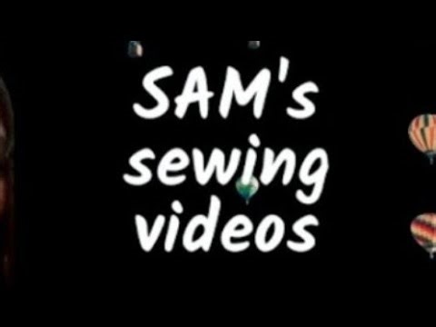 SAM official is live!sewing video