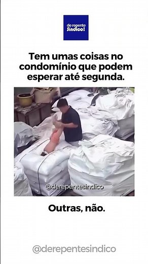 Tem coisas no condomínio que podem aguardar até segunda. Outras, não.