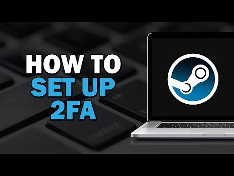 How to Set Up Two Factor Authentication on Steam 2FA (Easiest Way)​​​​​​​
