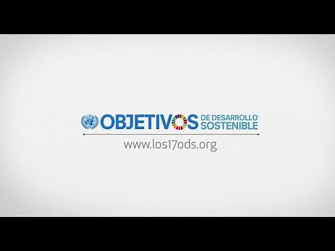 ODS - Los 17 Objetivos de Desarrollo Sostenible