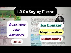 12th Std - English - Chapter 1.2 On saying please ice breaker, margin question, brainstorming solved