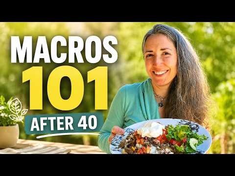 Macros 101 for Women Over 40: What to Eat for Weight Loss in Perimenopause