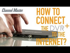 Channel Master DVR+ | How to Connect to the Internet & Benefits Explained