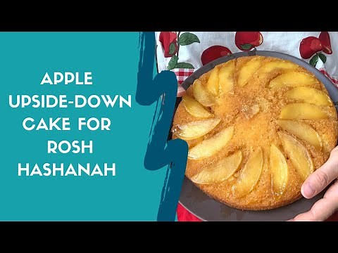 Apple Upside-Down Cake for Rosh Hashanah / Jewish Moms' Collab