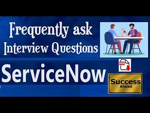 Part#1 - ServiceNow most common Interview Questions and Answers