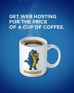 Less than the price of a latte. A lot less. | HostGator