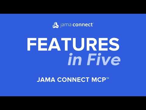 Jama Connect® Features in Five Jama Connect MCP™