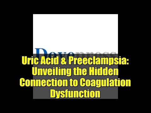 Uric Acid & Preeclampsia: Unveiling the Hidden Connection to Coagulation Dysfunction
