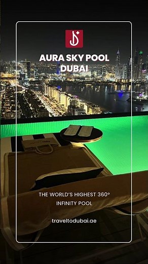 Aura Sky pool Dubai | Inside the World’s Highest 360° Infinity Pool
