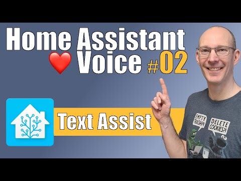 Home Assistant ❤️ Voice - Tutorial 02 - Text Assist